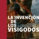 La invención de los visigodos
