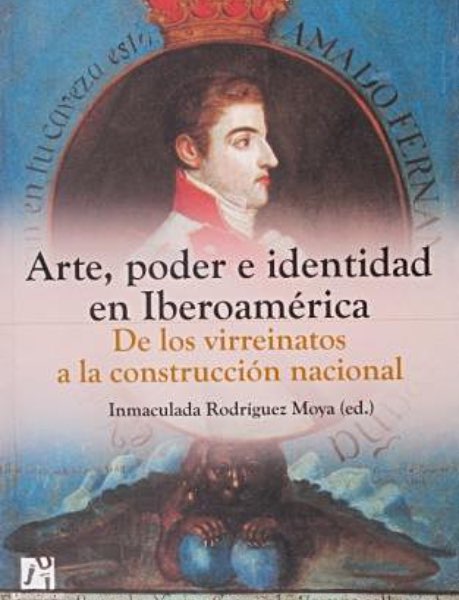 Arte, poder e identidad en Iberoamérica