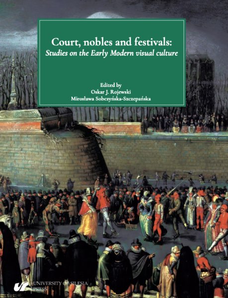 Court, nobles and festivals- Studies on the Early Modern visual culture
