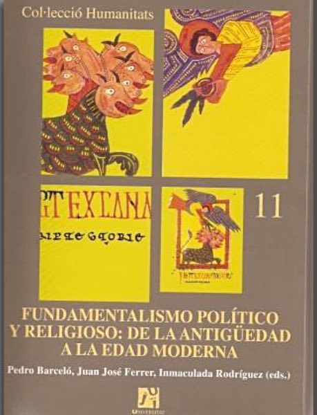Fundamentalismo político y religioso. De la antigüedad a la edad moderna